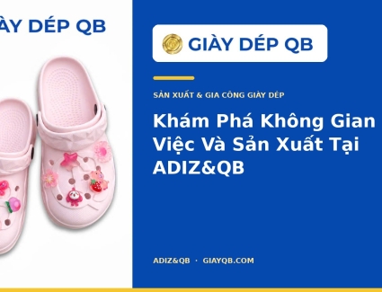 Khám Phá Không Gian Làm Việc Và Sản Xuất Tại ADIZ&QB